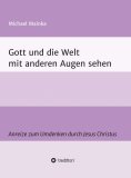 eBook: Gott und die Welt mit anderen Augen sehen