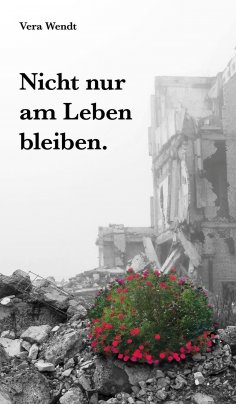 eBook: Nicht nur am Leben bleiben