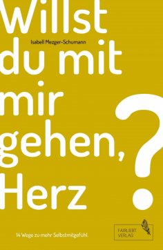 eBook: Willst du mit mir gehen, Herz?