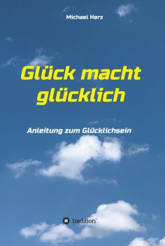 eBook: Glück macht glücklich