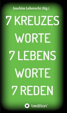 eBook: 7 KREUZES WORTE 7 LEBENS WORTE 7 REDEN