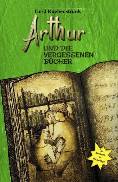 eBook: Arthur und die Vergessenen Bücher