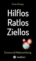 eBook: Hilflos -Ratlos - Ziellos