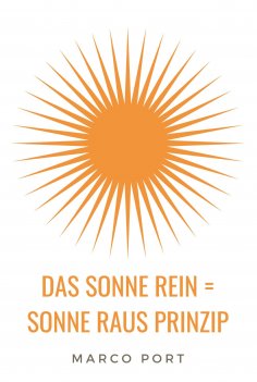 eBook: Das Sonne rein = Sonne raus Prinzip
