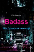 eBook: Badass: Eine Cyberpunk Hommage