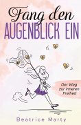 ebook: Fang den Augenblick ein