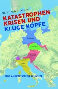eBook: Katastrophen, Krisen und kluge Köpfe