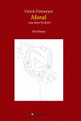 ebook: Moral - aus dem Nichts?