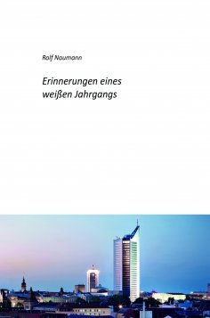 ebook: Erinnerungen eines weißen Jahrgangs