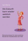 eBook: Die Zukunft kann wieder weiblich werden ...