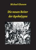 ebook: Die neuen Reiter der Apokalypse