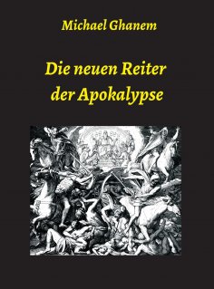ebook: Die neuen Reiter der Apokalypse