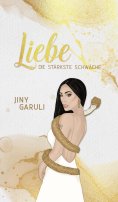 eBook: LIEBE - DIE STÄRKSTE SCHWÄCHE