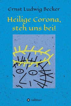 ebook: Heilige Corona, steh uns bei!