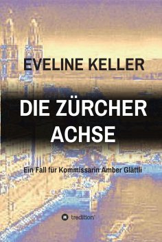 eBook: DIE ZÜRCHER ACHSE