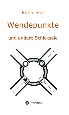 ebook: Wendepunkte und andere Schicksale