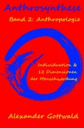eBook: Anthrosynthese Band 2: Anthropologie