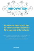 ebook: Israelische Start-Up-Kultur als Innovationskooperation für deutsche  Unternehmen