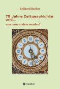 ebook: 75 Jahre Zeitgeschichte und...