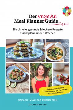 ebook: Der vegane Meal Planner Guide - das vegan Kochbuch für Anfänger