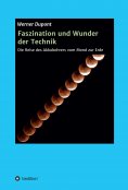 ebook: Faszination und Wunder der Technik