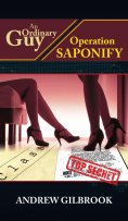 eBook: An Ordinary Guy, Operation Saponify