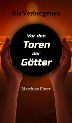 ebook: Die Verborgenen - Vor den Toren der Götter
