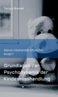 eBook: Psychodynamik der Kindesmisshandlung