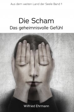 ebook: Die Scham, das geheimnisvolle Gefühl