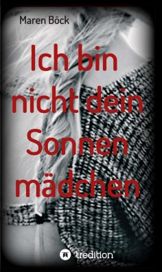 ebook: Ich bin nicht dein Sonnenmädchen