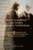 eBook: Das Ur-Evangelium der Essener und seine Verfälschung