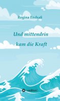 eBook: Und mittendrin kam die Kraft