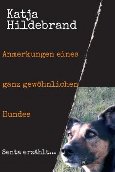 ebook: Anmerkungen eines ganz gewöhnlichen Hundes