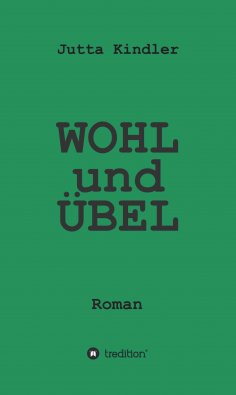 eBook: WOHL und ÜBEL