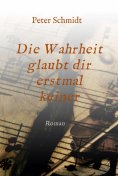 eBook: Die Wahrheit glaubt dir erstmal keiner