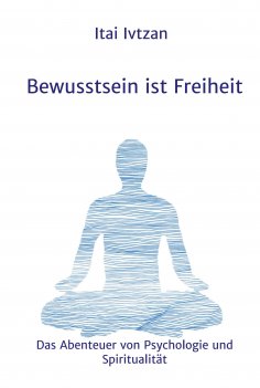 eBook: Bewusstsein ist Freiheit