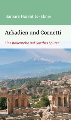ebook: Arkadien und Cornetti