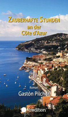 eBook: Zauberhafte Stunden an der Côte d'Azur