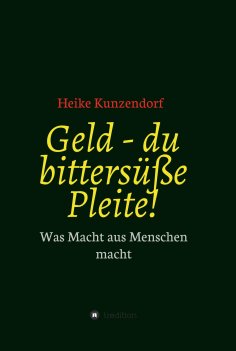 eBook: Geld - du bittersüße Pleite!