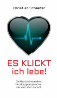 eBook: Es klickt, ich lebe!