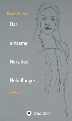 ebook: Das einsame Herz des Nebelfängers