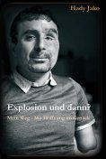 eBook: Explosion und dann? Mein Weg - Mit Hoffnung im Gepäck
