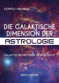 ebook: Die galaktische Dimension der Astrologie