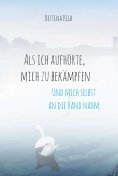 eBook: Als ich aufhörte, mich zu bekämpfen