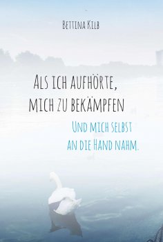eBook: Als ich aufhörte, mich zu bekämpfen