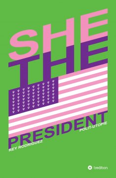 ebook: She, the President.