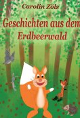 eBook: Geschichten aus dem Erdbeerwald