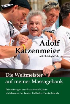 eBook: Die Weltmeister auf meiner Massagebank