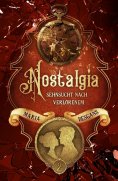 eBook: Nostalgia - Sehnsucht nach Verlorenem