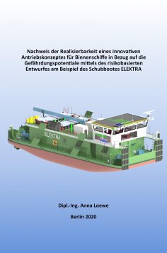 ebook: Nachweis der Realisierbarkeit eines innovativen Antriebskonzeptes für Binnenschiffe in Bezug auf die